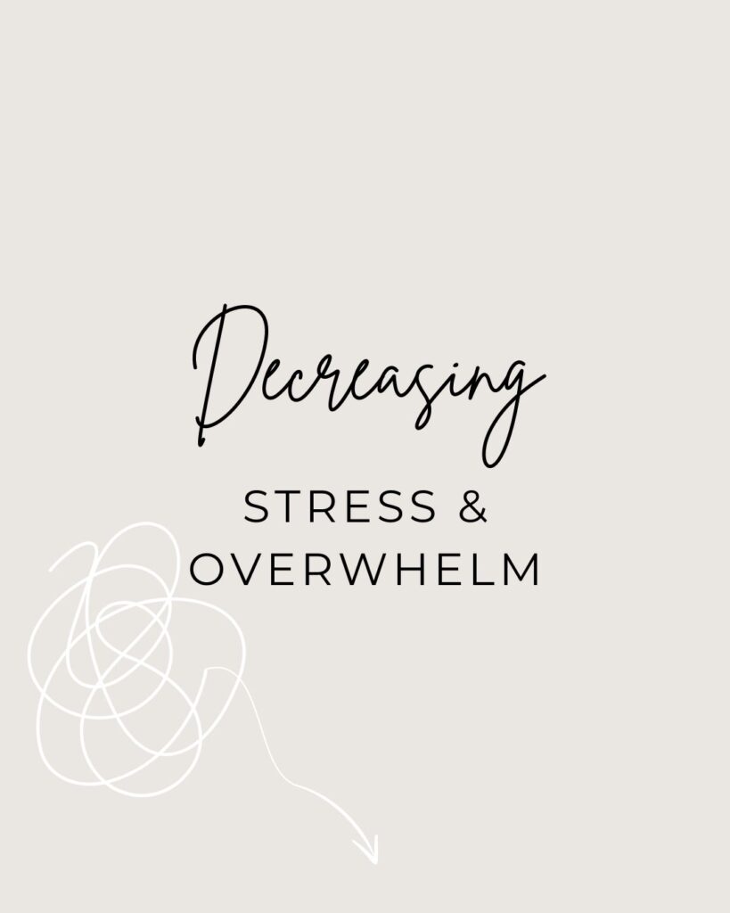 Decreasing stress & overwhelm graphic